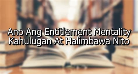 kahulugan ng entitlement mentality